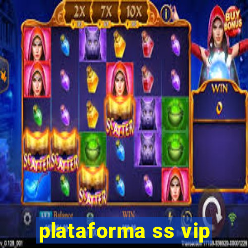 plataforma ss vip